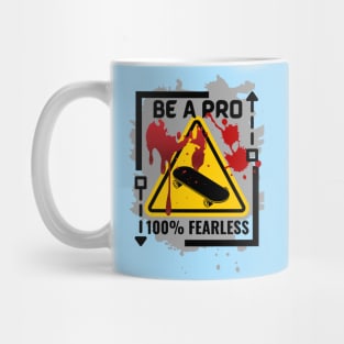 Be A Pro Skater Mug